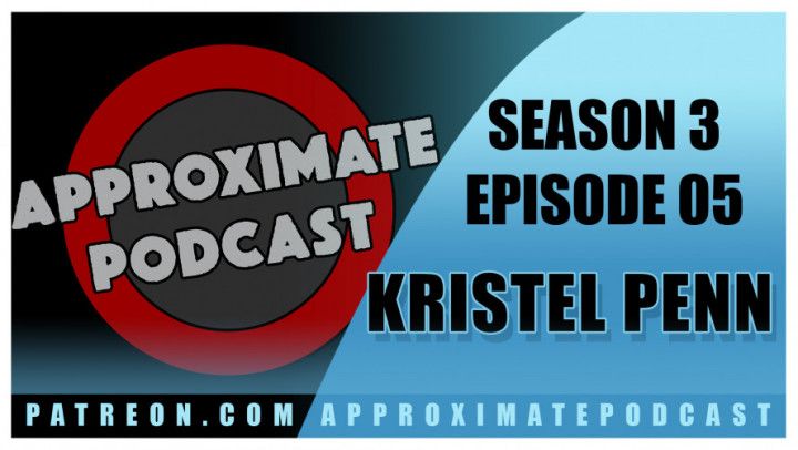 Approximate Podcast Season 3 Episode 50 Kristel Penn