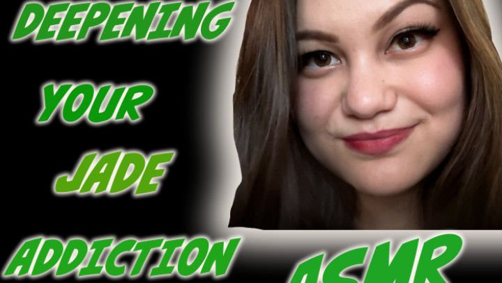 Deepening Your Jade Addiction - First ASMR Clip