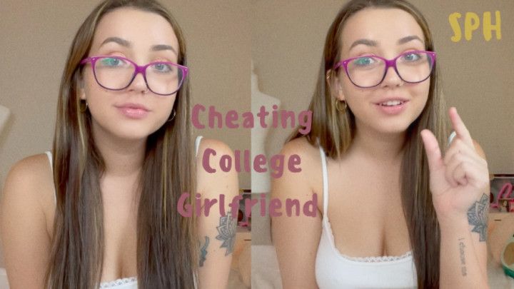 SPH Bratty Cheating College Girlfriend