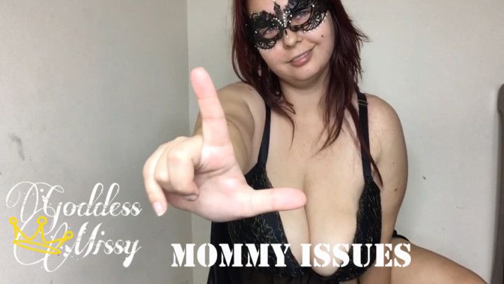 Mommy Issues