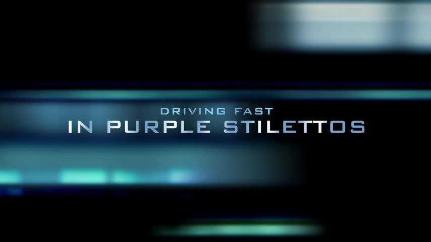 Driving Fast in Purple Stilettos