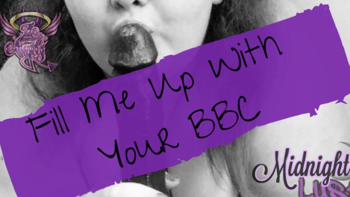 BBW Fill Me Up With Your BBC