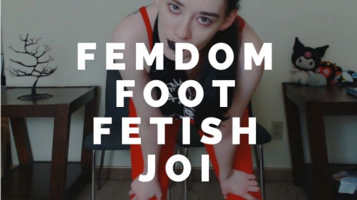 FemDom Foot Fetish JOI Cum Countdown