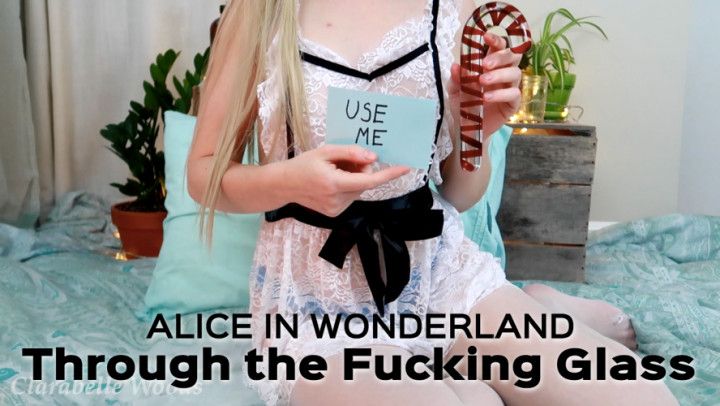 Alice Through the Fucking Glass