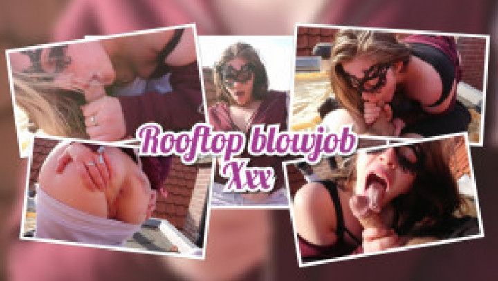 Rooftop Blowjob with flashing! Xxx