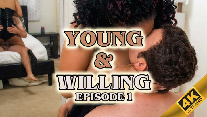 Young &amp; Willing - Episode 1