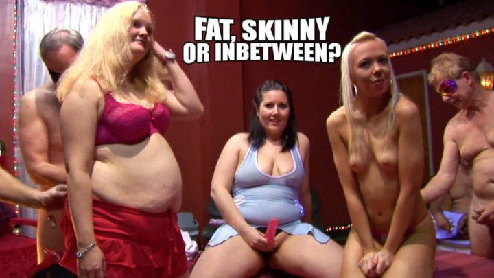Fat skinny or inbetween