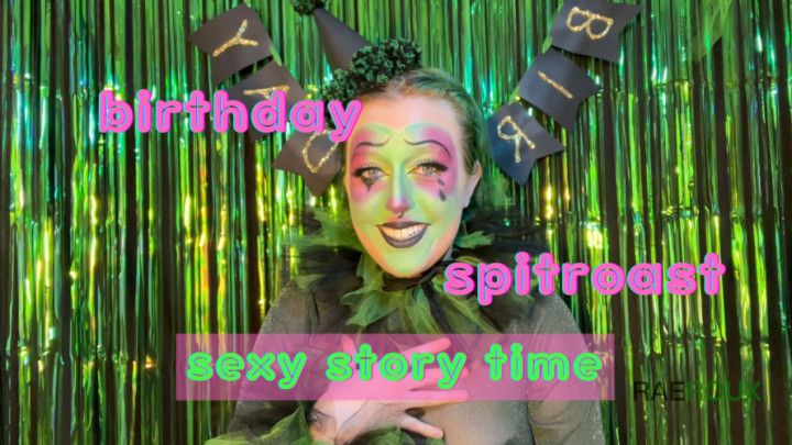 Birthday Spitroast: Sexy Story Time