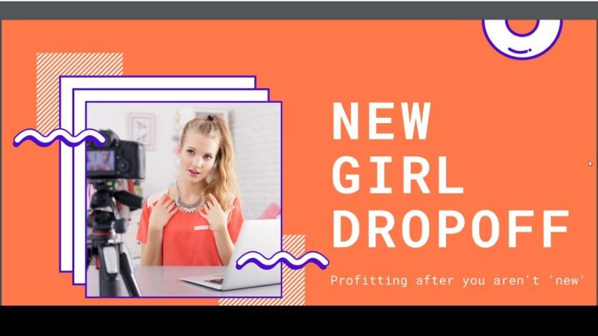 New Girl Drop Off - How to Profit After