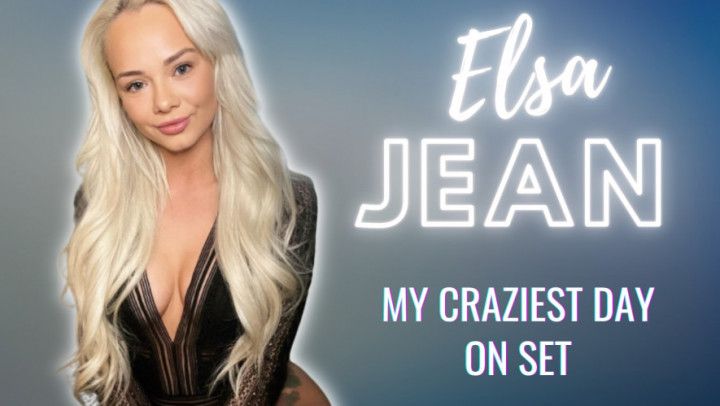 Elsa Jean: My Weirdest Day on Set