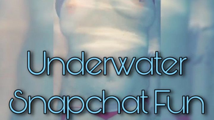 Underwater Snapchat Fun