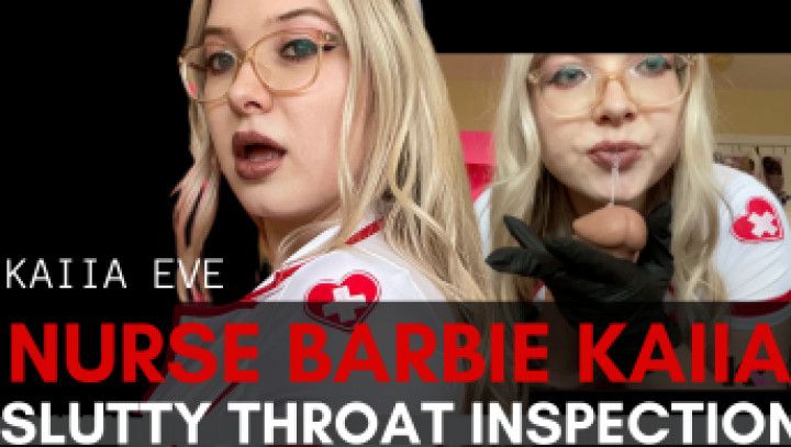 Nurse Barbie Kaiia's Slutty Throat Inspection