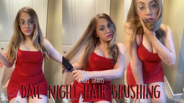 Date Night Hair Brushing