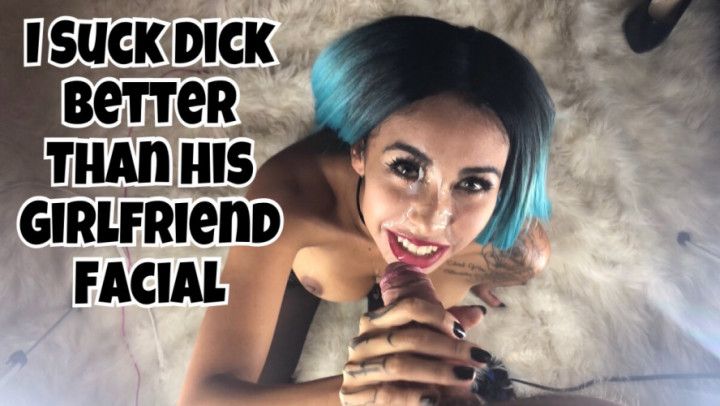 I sucked dick better than his Girlfriend