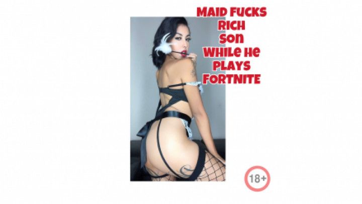 Maid fucks rich son during fortnite