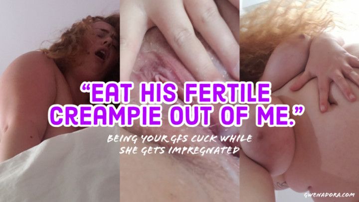 Cum Eating ur GF's Impregnation Creampie