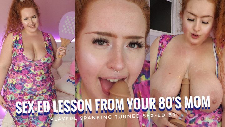 BBW 80s Mommy Gives You a Sex-Ed Blowjob