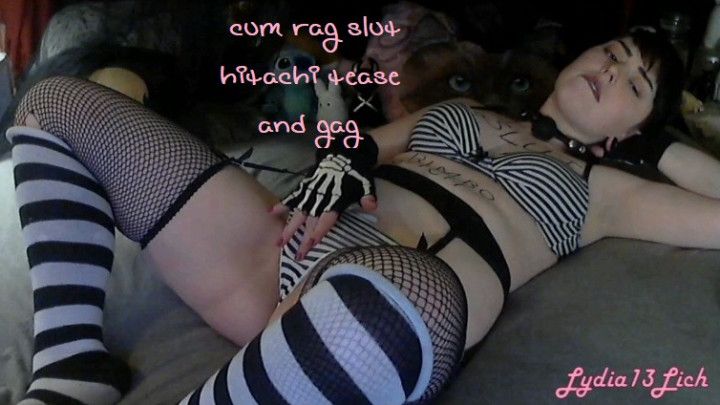 cum rag slut : hitachi tease and gag