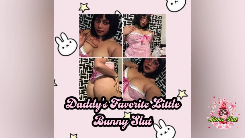 Daddy's Little Bunny Slut