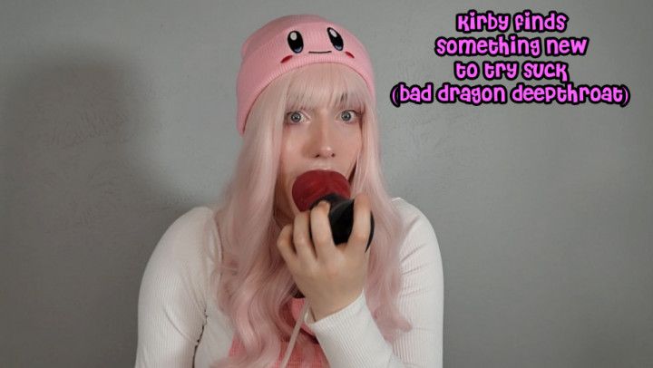 Kirby Finds Something New To Try Suck Bad Dragon Deepthroat
