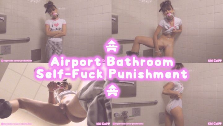 Airport Bathroom Self-Fuck Punishment