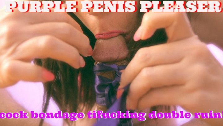 Pretty Purple Penis Pleaser