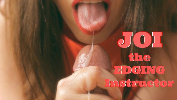The Edging Instructor JOI