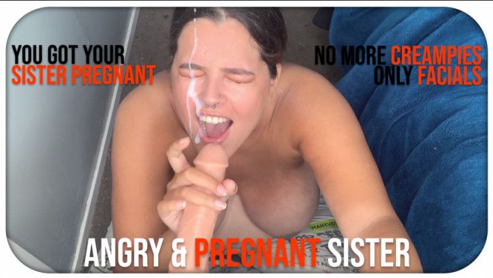 Angry Pregnant Sister