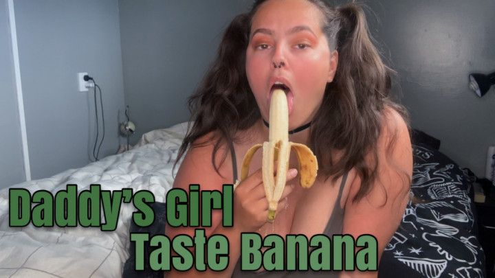 Daddy's Girl Taste Banana