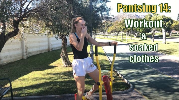 Pantsing 14: workout and soaked clothes