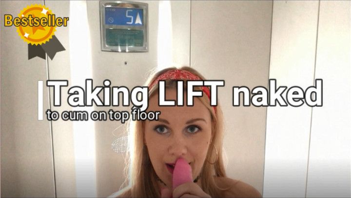 Taking lift NAKED to cum in top floor