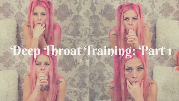 Deepthroat Training: Part 1