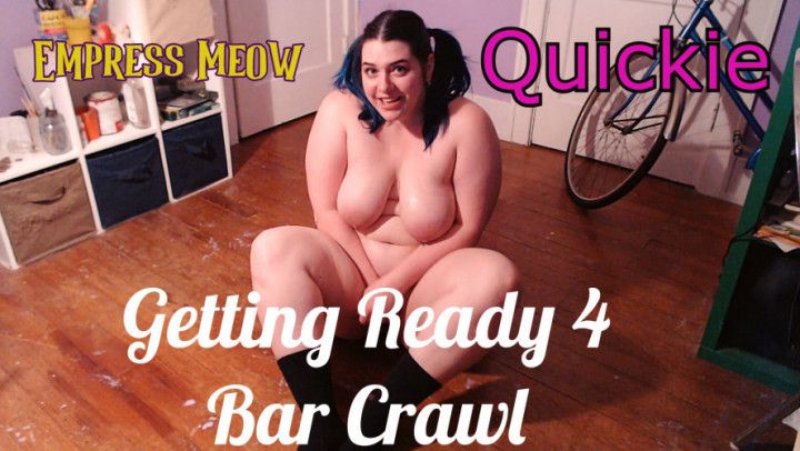 Quickie: Getting Ready 4