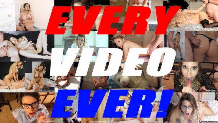 EVERY VIDEO EVER! 300+ VIDS