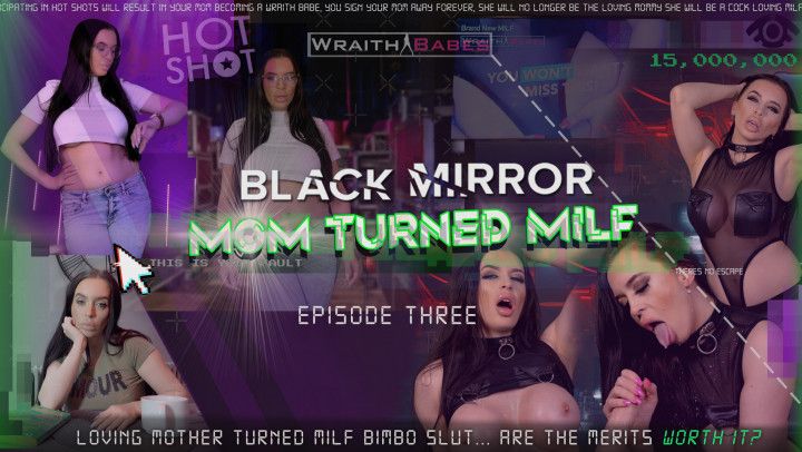 Mom turned MILF - Black Mirror
