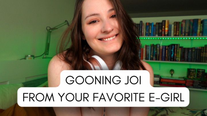 Gooning JOI From Your Favorite Egirl