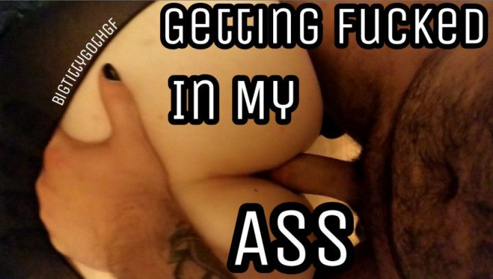 Getting Fucked In My Ass