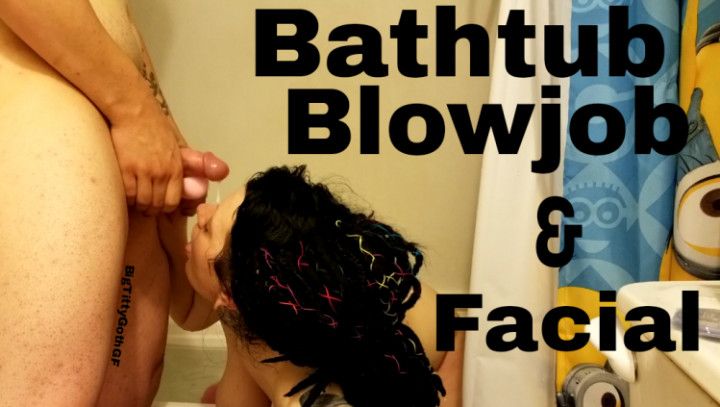 Bathtub Blowjob &amp; Facial