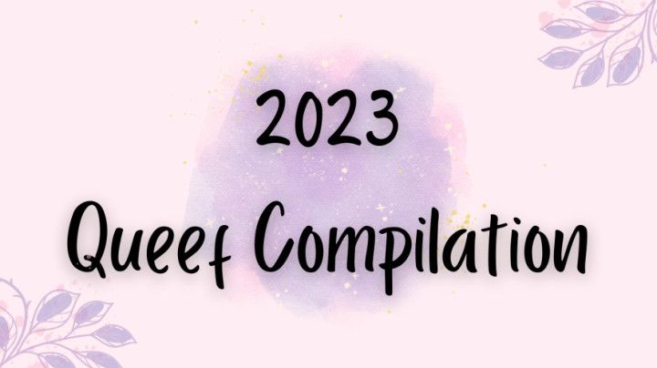 2023 Queef Compilation