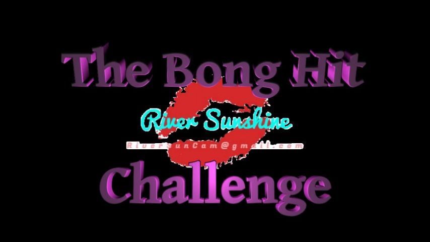 The Bong Hit Challenge