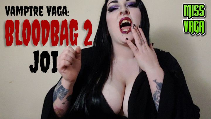 Vampire Vaga: Bloodbag 2 JOI