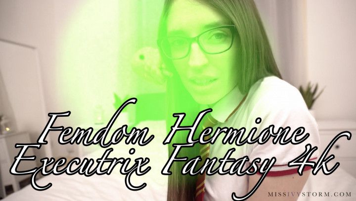 Femdom Hermione Executrix Fantasy 4K