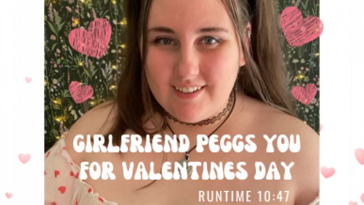 POV: Girlfrind Peggs You For Valentines Day