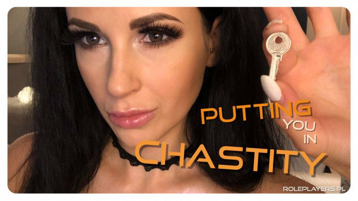 Putting you in Chastity