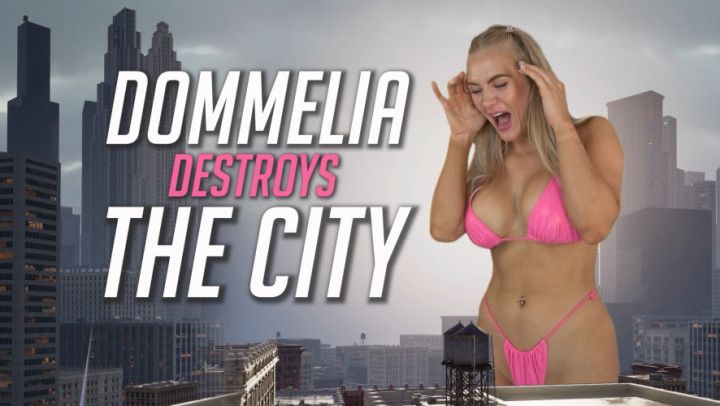 Dommelia Destroys The City