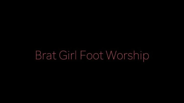 Brat Girl Foot Worship