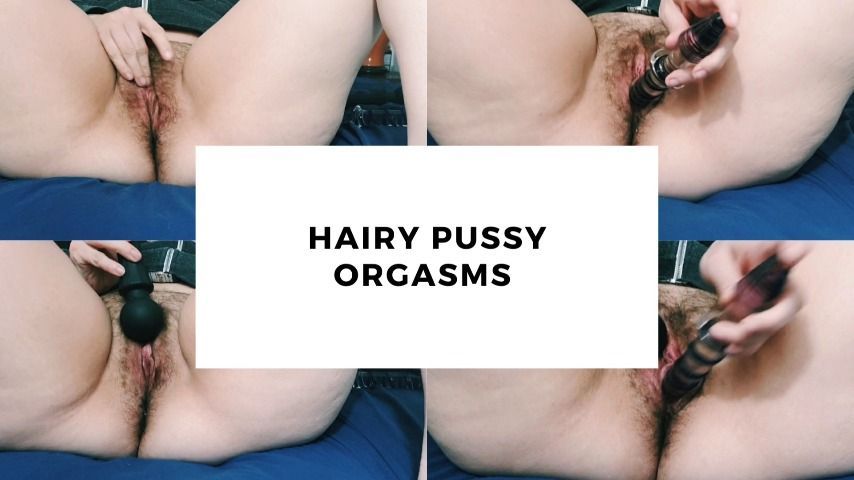 Hairy Pussy Orgasms