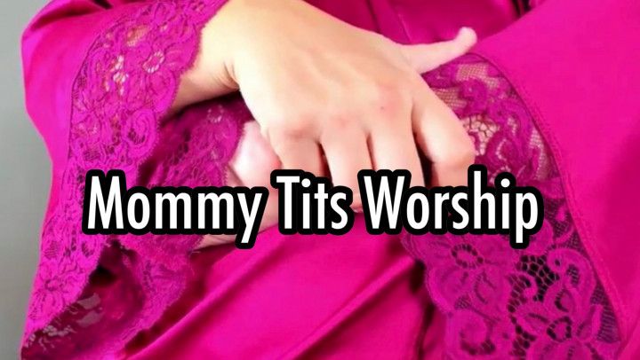 Mommy Tits Worship