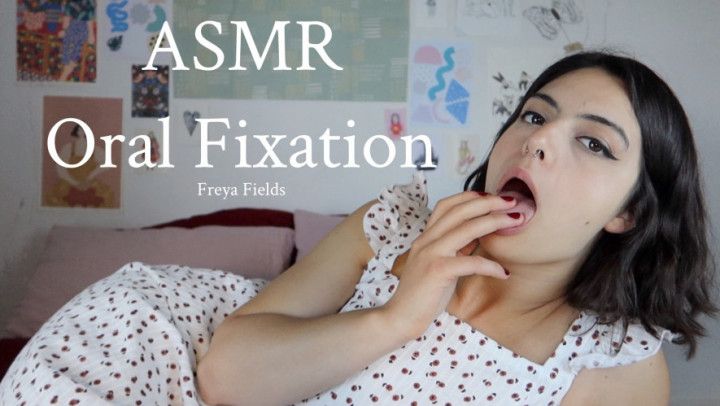 ASMR Oral Fixation