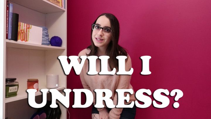 Will I undress? ripoff